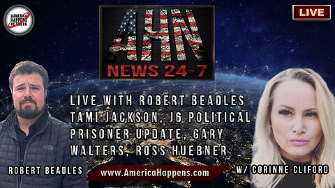 AHN News Live with ROBERT BEADLES, TAMI JACKSON, J6 UPDATE, w/ Corinne Cliford