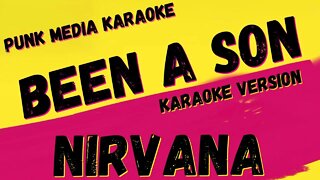 NIRVANA ✴ BEEN A SON ✴ KARAOKE INSTRUMENTAL ✴ PMK