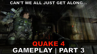 Quake 4 | Gameplay Part 3