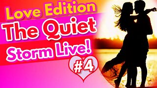 The Quiet Storm Live! ❤Love Edition❤E04 S1 | Slow Jams/RNB