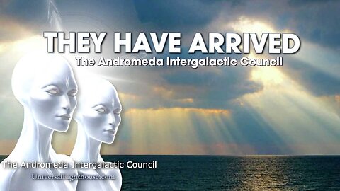 THEY HAVE ARRIVED~ The Andromeda Intergalactic Council