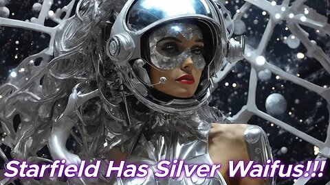 Starfield Has Silver Waifus!!!
