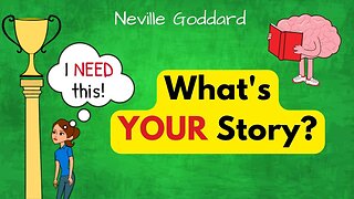 🎬 How Changing Your Story Can Change Your LIFE | Neville Goddard