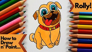 How to draw and paint Rolly de Puppy Dog Pals