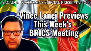 Vince Lanci Previews This Week's BRICS Meeting
