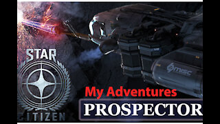 Star Citizen: My Adventures - Crusader - Yela - Prospector Mining - [00053]