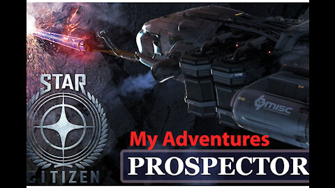 Star Citizen: My Adventures - Crusader - Yela - Prospector Mining - [00053]