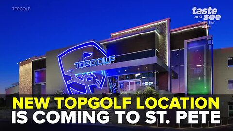 New Topgolf location coming to St. Petersburg | Taste and See Tampa Bay