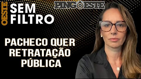 Pacheco cobra retratação pública de Barroso