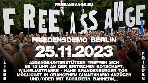 25.11.2023 - Free Free Free Assange - Demo vor der Britischen Botschaft in Berlin
