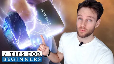 How to READ the BIBLE for BEGINNERS | 7 tips you need to know
