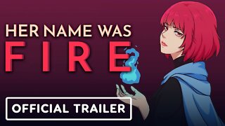 Her Name Was Fire - Official Release Trailer