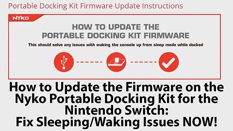 Firmware Update Easy Tutorial - Nyko Portable Dock for the Nintendo Switch: Fixes Sleep/Wake Issues