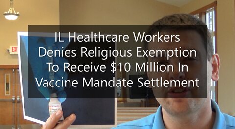 Healthcare Workers Denied Religious Exemption To Receive $10 Million in Vaccine Mandate Settlement