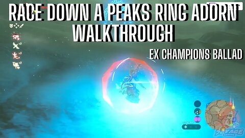 RACE DOWN A PEAKS RING ADORN WALKTHROUGH EX CHAMPION REVALI'S SONG ZELDA BOTW