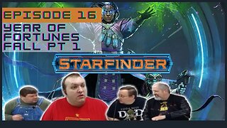 Starfinder Society Episode 16: Season 06 01 Year of Fortunes Fall pt 1