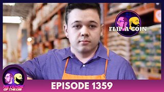 Episode 1359: Flip A Coin