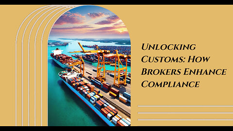 Unlocking Efficiency: How Customs Compliance Software Empowers Customs Brokers