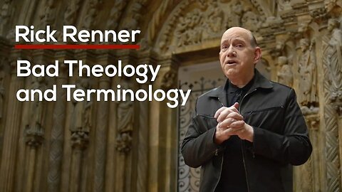 Bad Theology and Terminology — Rick Renner
