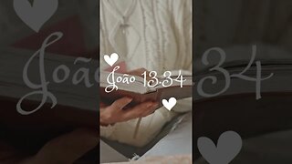 João 13.34 - O Amor ao Próximo