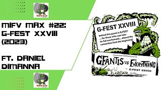 MIFV MAX #22: G-Fest XXVIII (2023) | Ft. Daniel DiManna
