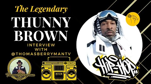 Thunny Brown The Legendary Rapper talks everything: Music, writing, books, movies, advice & more...