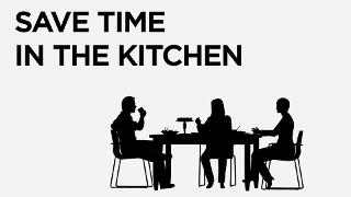 Save Time in the Kitchen