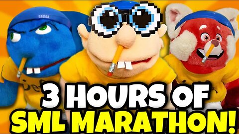 3 HOURS OF "BEST" SML MARATHON! (FUNNIEST JEFFY VIDEOS)