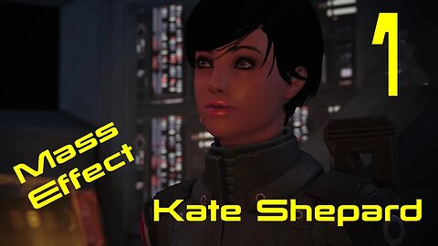 Mass Effect Legendary 1 Ep 1 Kate Shepard