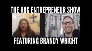 Brandy Wright Interview - The KOG Entrepreneur Show - Episode 7