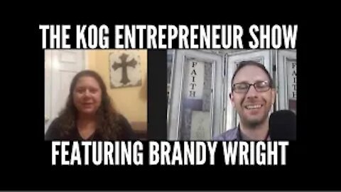 Brandy Wright Interview - The KOG Entrepreneur Show - Episode 7