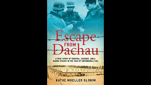 Escape From Dachau with Susan Servais