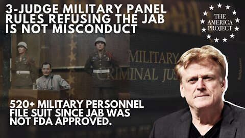 3-Judge Military Panel Agrees: Refusing Jab Not Misconduct - Lawsuits Commence
