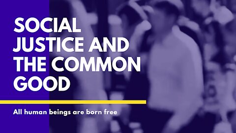 Social Justice and the Common Good
