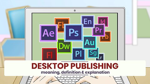 What is DESKTOP PUBLISHING?