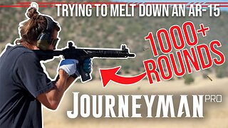 AR-15 Torture Test: Melting Down the Journeyman Pro