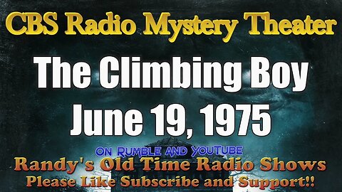 CBS Radio Mystery Theater The Climbing Boy June 19, 1975