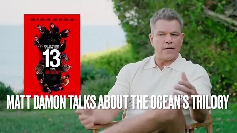 Matt Damon Talks Ocean’s Trilogy: Iconic Moments and Memories