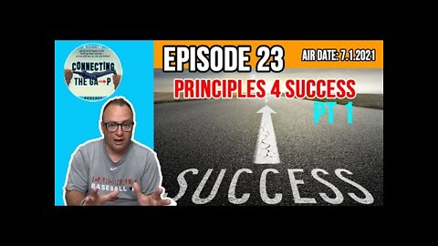 Episode 23 - Principles For Success Pt. 1