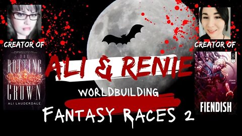 Ali & Renie: BUILDING WORLDS- Fantasy Races 2