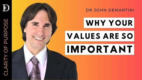 Understanding Core Values and The 7 Fears | Dr John Demartini