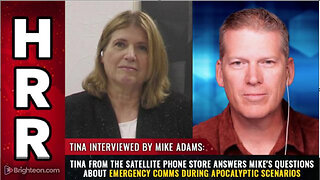 Tina from the Satellite Phone Store answers Mike's questions about emergency comms..