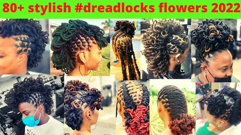 80+ stylish #dreadlocks flowers to inspire your next look | #dreadstyles #locstyles #locs #dreads