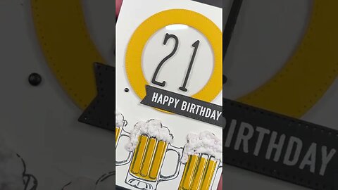 Creating a Fun 21st Birthday Card with Frothy Beers!