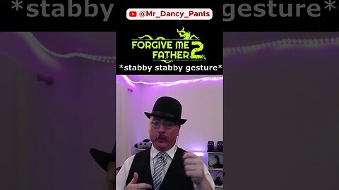Stabby Gesture - Forgive Me Father 2