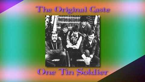 Song: The Original Caste - One Tin Soldier - 1969