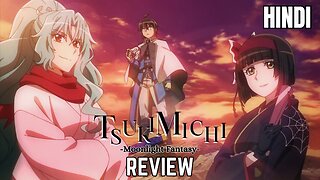 Tsukimichi: Moonlit Fantasy - A Light-hearted Isekai Adventure | Anime Review in Hindi
