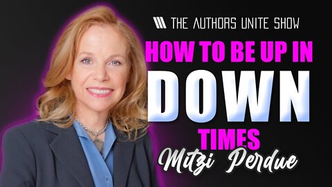 How To Be Up In Down Times With Mitzi Perdue (The Tyler Wagner Show)