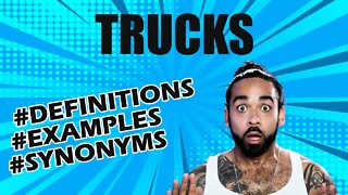 Definition and meaning of the word "trucks"