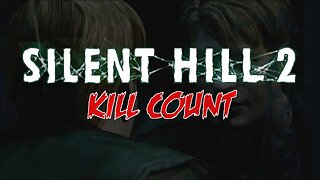 Silent Hill 2 (2001) | KILL COUNT / Story Recap